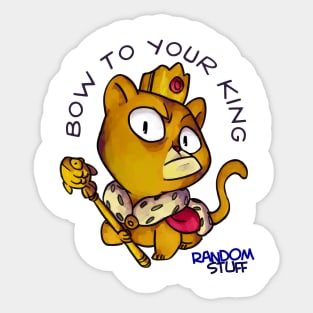 Bow to your king Sticker